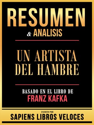 cover image of Resumen & Analisis--Un Artista Del Hambre--Basado En El Libro De Franz Kafka